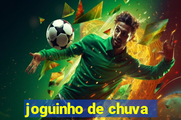 joguinho de chuva